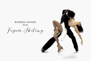 Business Lessons from Figure Skating